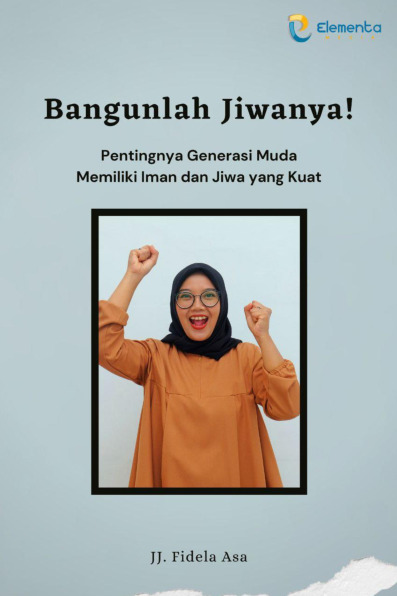 Sampul buku Bangunlah Jiwanya!: ...